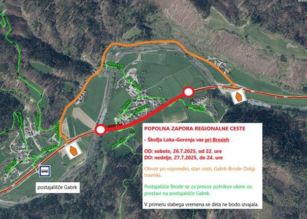We inform you that from Saturday, 26 July 2025 at 22:00 until Sunday, 27 July 2025 at 24:00, a full road closure will be in effect due to asphalt paving and the construction of parallel bus stops on the Škofja Loka – Gorenja vas section (from km 2.750 to km 3.250), near the settlement of Brode.